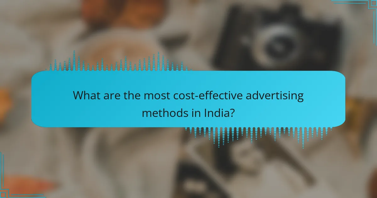 What are the most cost-effective advertising methods in India?